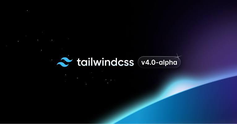 Exploring Tailwind CSS v4: A Comprehensive Overview